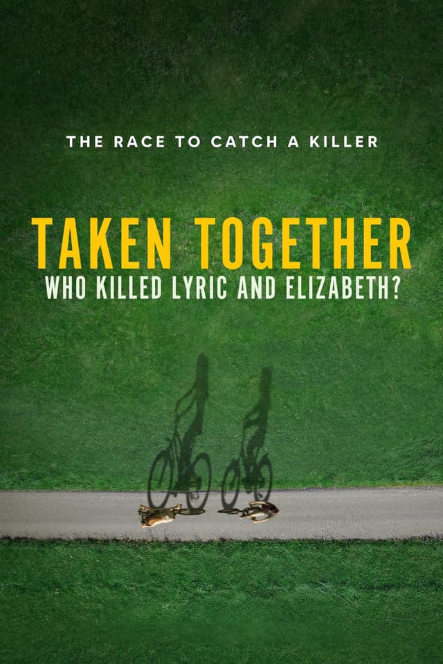 Taken Together: Who Killed Lyric and Elizabeth?